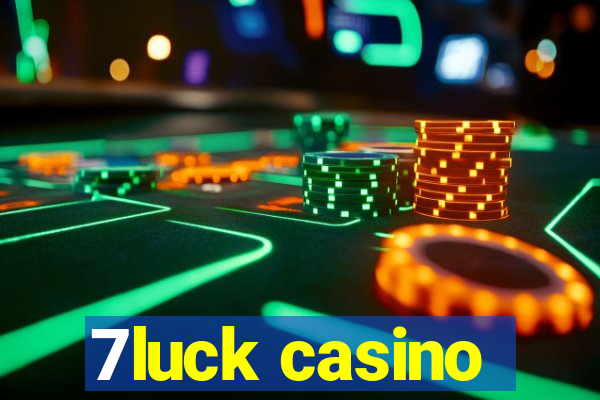 7luck casino